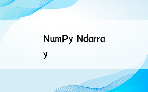 NumPy Ndarray
